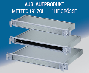 METTEC 19-ZOLL - 1HE VERSION